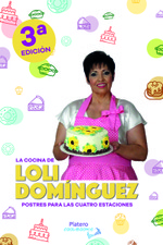 La cocina de Loli Domínguez. Postres para las cuatro estaciones.