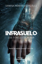 Infrasuelo, los túneles de albor